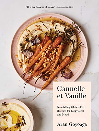 Canelle et Vanille: Nourishing, Gluten-Free Recipes